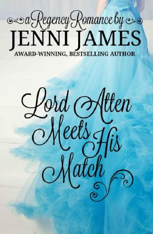 [Regency Romance 03] • Lord Atten Meets His Match